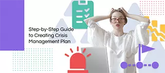 How to Write a Crisis Management Plan | 9 Steps to Follow for Success